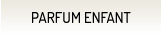Parfum Enfant